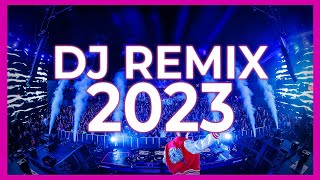 DJ REMIX 2023  Remixes amp Mashups of Popular Songs 2023  DJ Remix Songs Dance Club Music Mix 2023 [upl. by Blasien241]