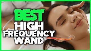 Top 5 Best High Frequency Wand In 2023 – Reviews and Buying Guide  best high frequency facial wand [upl. by Aninat]