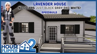 Lavender House Using only Black White and Gray Full Build and Tour Speedbuild House Flipper 2 [upl. by Lotsyrc]