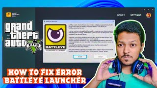 How To Fix Error GTA 5 BattlEye Launcher [upl. by Tonya]