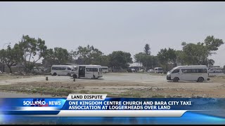 SOWETO TV NEWS  ONE KINGDOM CENTRE CHURCH AND BARA CITY TAXI ASSOCIATION AT LOGGERHEADS OVER LAND [upl. by Felita434]