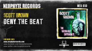 Scott Brown  Deny The Beat NEO010 2001 [upl. by Akcinahs]