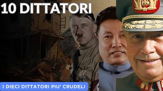 I 10 DITTATORI PIU CRUDELI DELLA STORIA [upl. by Merchant152]