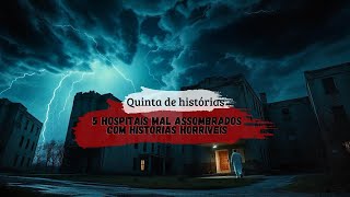 5 hospitais mal assombrados com histórias horríveis [upl. by Ahsoek]