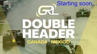 GRL Div 6 Round 3 Canada amp Mexico GP Double Header [upl. by Enyleuqcaj]