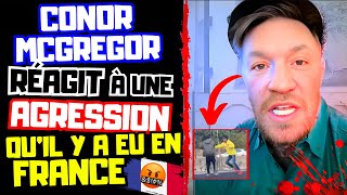 🔴Conor McGREGOR Très ÉNERVÉ par une AGRESSION filmé en France 🇫🇷 Il réagit à CHAUD💥😡 [upl. by Callie]