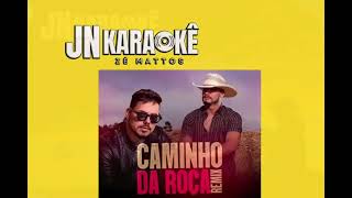 CAMINHO DA ROÇA  THIAGO CASTELLI JN KARAOKE [upl. by Anoblav]