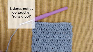 Des lisières nettes au crochet quotsans ajoutquot [upl. by Corty]