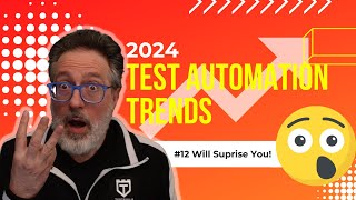 Top 12 Automation Testing Trends for 2024 [upl. by Lleruj]