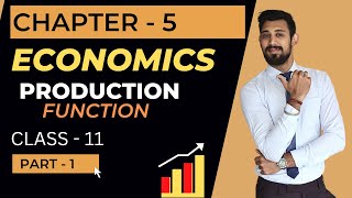 Production Function  Class 11  Micro economics  Chapter 5 [upl. by Silrak]