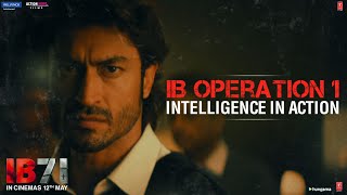 IB Operation 01 Intelligence In Action  IB 71  Sankalp Reddy  Vidyut Jammwal  Anupam Kher [upl. by Naivad]