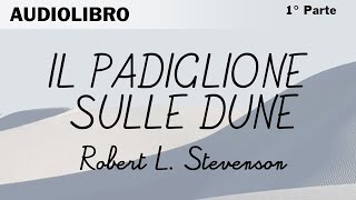 Il padiglione sulle dune di Robert L Stevenson  1 parte  Audiolibro in italiano [upl. by Adlihtam368]