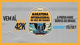 Vem aí a Maratona Mais Bonita do Brasil Maratona Internacional de Foz do Iguaçu [upl. by Vally505]