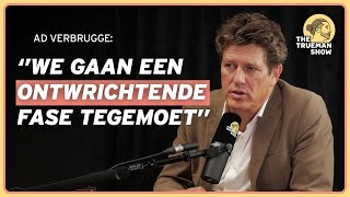 Ad Verbrugge We Gaan Een Ontwrichtende Fase Tegemoet  The Trueman Show 197 [upl. by Dorena]