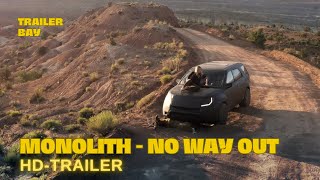 MONOLITH  NO WAY OUT Trailer deutsch 2024 [upl. by Dobb381]