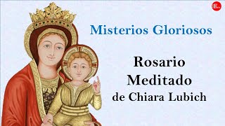 Santo Rosario Meditado de Chiara Lubich  Misterios GLORIOSOS  Domingo y Miercoles Español [upl. by Enidanreb]