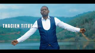 Thacien Titus  Wambereye byose Official Video Prod by JAKOBOY [upl. by Narol]