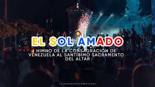 El SOL AMADO Lyrics  Adveniat Banda Católica [upl. by Ahsiliw15]