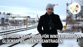 Gerichtsurteil Deutsche Bahn muss für Winterfahrplan GlücksspielLizenz beantragen [upl. by Nosro636]