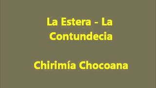 La Contundencia  La estera chirimía chocoanawmv [upl. by Amsirac523]