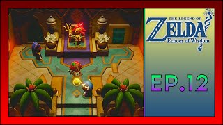 Zelda Echoes of Wisdom  Ep12  La Cité Gerudo Et les quêtes [upl. by Edmunda]