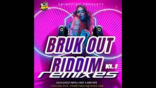 BRUK OUT RIDDIM REMIXES VOL 2 LINK IN DESCRIPTION [upl. by Sommer]