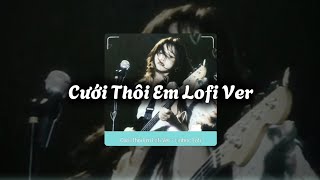 Cưới Thôi Em Lofi Ver  Linhnc Lofi [upl. by Ecirehs412]