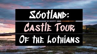 Lothians Castle Tour in Scotland [upl. by Crispen]