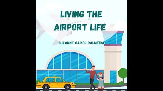 The Book Baker Living the Airport Life by Suzanne Carol DAlmeida [upl. by Shaefer]