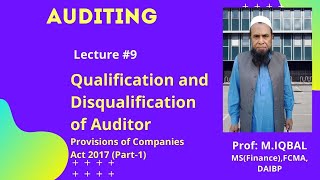 L09Qualification and Disqualification of Auditor Provisions of companies Act 2017Part1 Auditing [upl. by Enilorak]