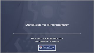 Lecture 18  Defenses to Infringement [upl. by Colner705]