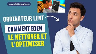 Ordinateur lent comment bien le nettoyer et l’optimiser [upl. by Ribble386]