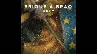 Brique a Braq  Dufy [upl. by Pembrook]