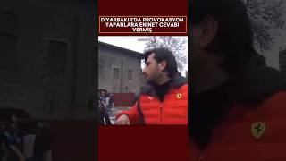 Diyarbakırda Provokasyon Yapanlara Net Cevap 👑👈 [upl. by Arikihs]