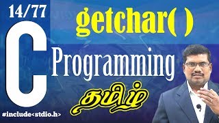 14 Keyboard Input Char Input  C language In Tamil [upl. by Arait]