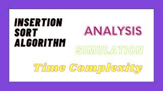 ISORTMONAYARN EPI 1  Insertion Sorting Algorithm Analysis Simulation Time Complexity Coding [upl. by Leamse]