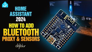 Home Assistant 2024  How To Add Bluetooth Proxy amp Sensors [upl. by Dari18]