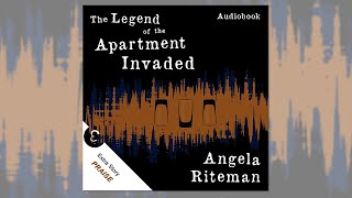 FREE AUDIOBOOK  The Legend of the Apartment Invaded  Praise [upl. by Claudianus901]