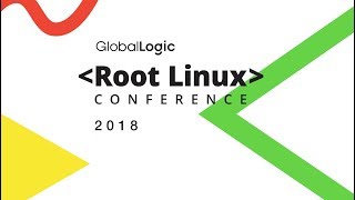 Root Linux Conference 2018 [upl. by Nueoht]