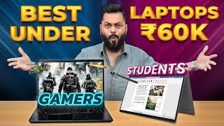 Top 6 Best Laptops Under Rs60000 In 2022⚡Best Laptops For Gamers amp Students [upl. by Erdna]