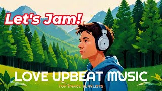 Dance music to the beat  Top upbeat playlist  Lets jam [upl. by Nnaitsirk858]