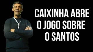 EXCLUSIVO CONVERSEI COM PEDRO CAIXINHA SOBRE A POSSIBILIDADE DE TRABALHAR NO SANTOS  ENTENDA [upl. by Crudden]