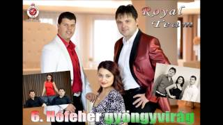 Royal Team  OFFICIAL audio 2015   Hófehér gyöngyvirág  saját dal [upl. by Gregor]