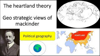 THE HEARTLAND THEORY BY MACKINDER  GEOPOLITICS [upl. by Alacim]