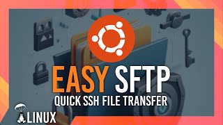 Quick SFTP Guide  Secure SSH File Transfer Guide  Quick Ubuntu Setup [upl. by Sosthenna]