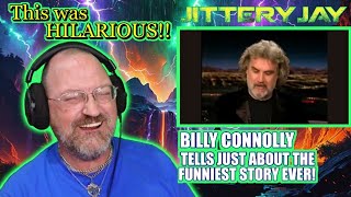 Billy Connolly Tells Just About the Funniest Story Ever  Reaction [upl. by Ilahtan178]