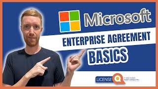 Microsoft Licensing Basics  Top things to know about Microsoft Enterprise Agreement [upl. by Yecniuq358]