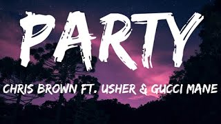 Party Chris Brown ft Usher amp Gucci Mane lyrics [upl. by Akinad]