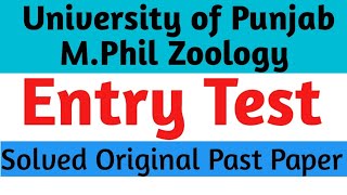 University of Punjab MPhil Zoology Entry Test Past Papers [upl. by Yurt]