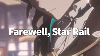 Farewell Star Rail [upl. by Kinata852]